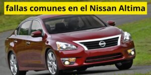 fallas comunes en el Nissan Altima