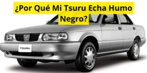 ¿Por Qué Mi Tsuru Echa Humo Negro?