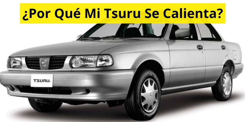 ¿Por Qué Mi Tsuru Se Calienta?
