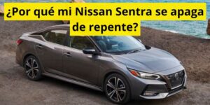 ¿Por qué mi Nissan Sentra se apaga de repente?
