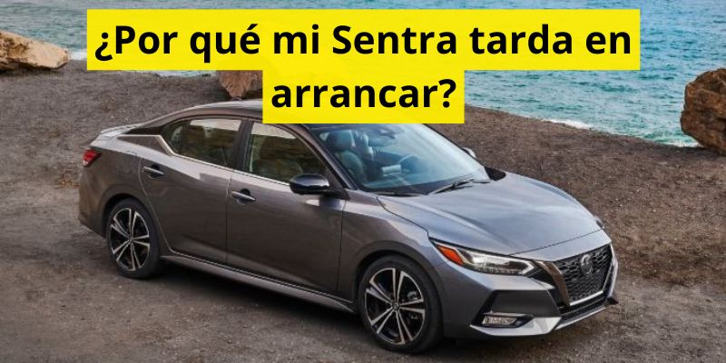 ¿Por qué mi Sentra tarda en arrancar?