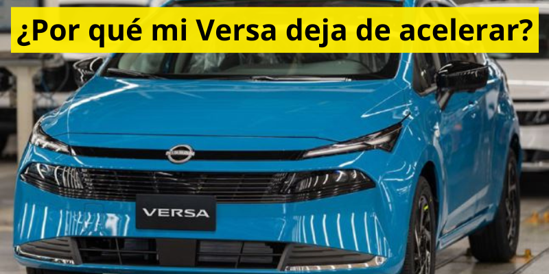 ¿Por qué mi Versa deja de acelerar?